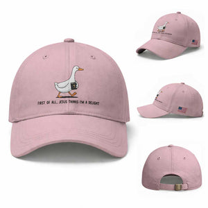 Funny Christian Goose Baseball Cap Jesus Thinks I'm A Delight TS14 Baseball Cap Universal Fit Light Pink Print Your Wear