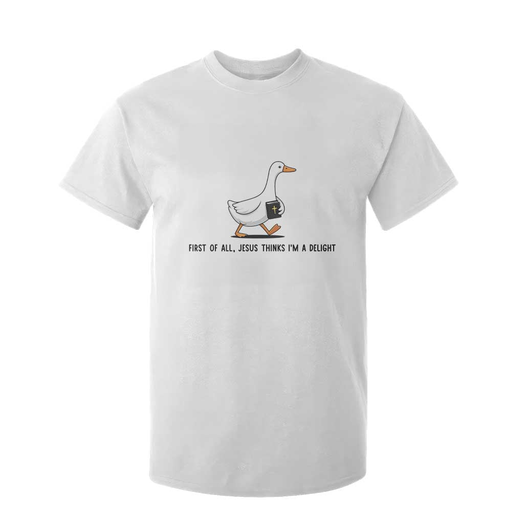 Funny Christian Goose T Shirt For Kid Jesus Thinks I'm A Delight TS14 White Print Your Wear