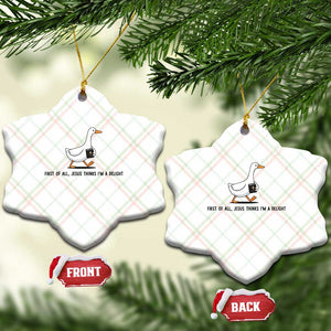 Funny Christian Goose Ceramic Ornament Jesus Thinks I'm A Delight TS14 Print Your Wear