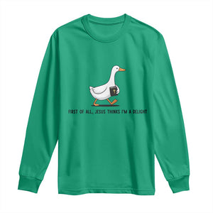 Funny Christian Goose Long Sleeve Shirt Jesus Thinks I'm A Delight TS14 Irish Green Print Your Wear