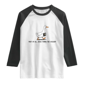 Funny Christian Goose Raglan Shirt Jesus Thinks I'm A Delight TS14 White Black Print Your Wear