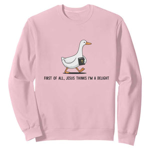Funny Christian Goose Sweatshirt Jesus Thinks I'm A Delight TS14 Light Pink Print Your Wear