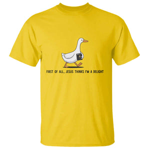 Funny Christian Goose T Shirt Jesus Thinks I'm A Delight TS14 Daisy Print Your Wear