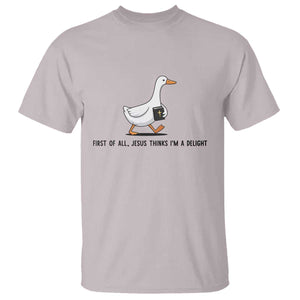 Funny Christian Goose T Shirt Jesus Thinks I'm A Delight TS14 Ice Gray Print Your Wear
