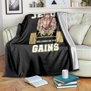 Funny Jesus Gym Throw Blanket Hallowed Be Thy Gains TS14 Print Your Wear