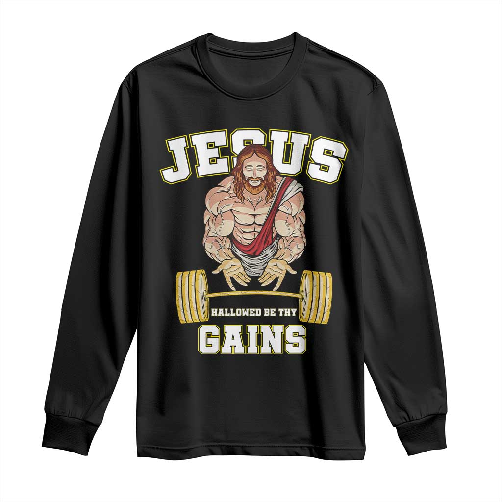 Funny Jesus Gym Long Sleeve Shirt Hallowed Be Thy Gains TS14 Black Print Your Wear
