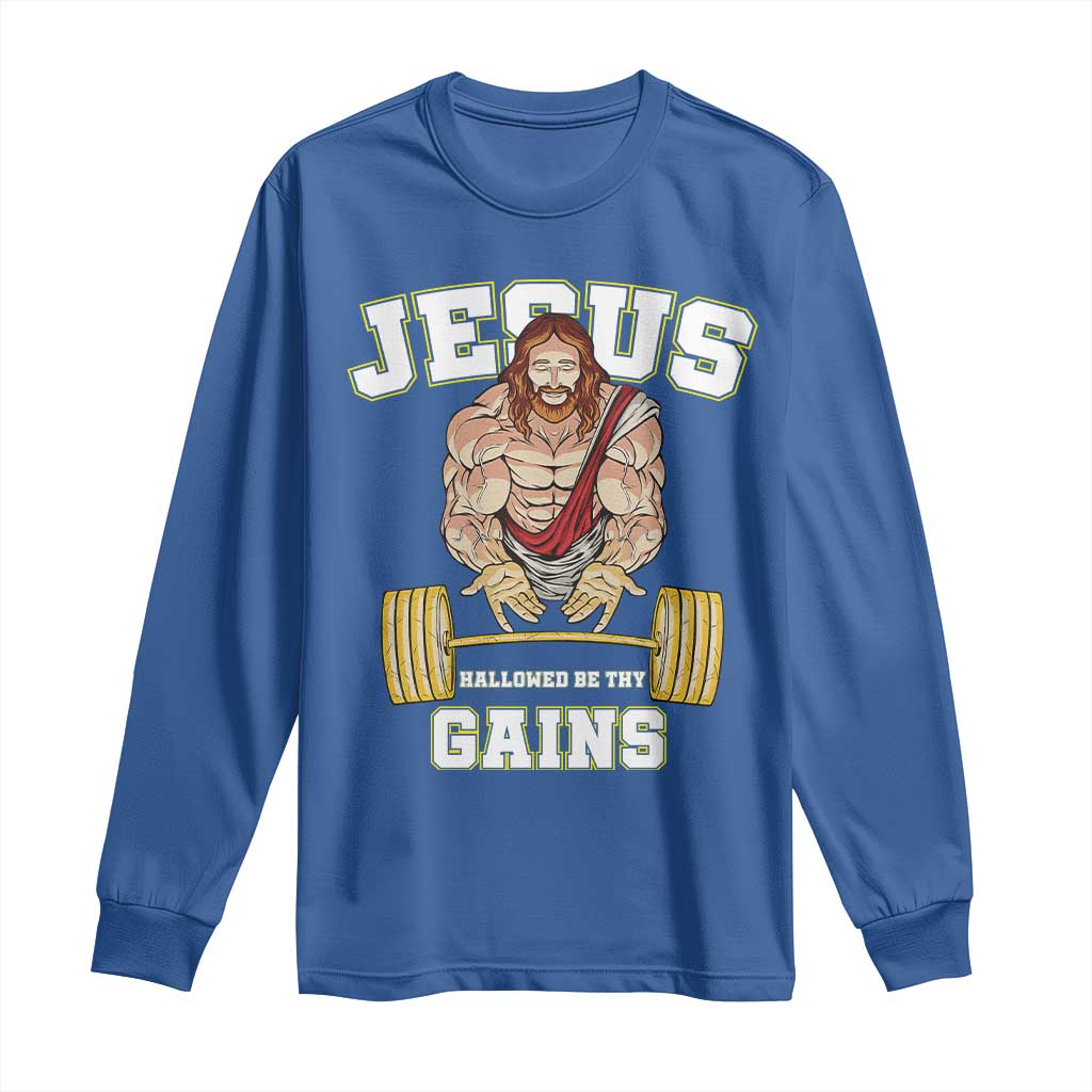 Funny Jesus Gym Long Sleeve Shirt Hallowed Be Thy Gains TS14 Royal Blue Print Your Wear