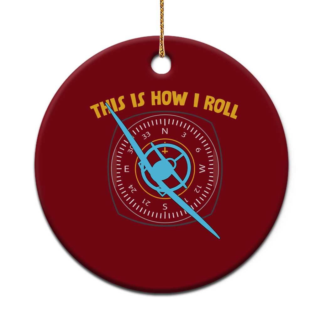 Funny Pilot Aviation Airplane Ceramic Ornament This Is How We Roll TS14 1pc Red Print Your Wear