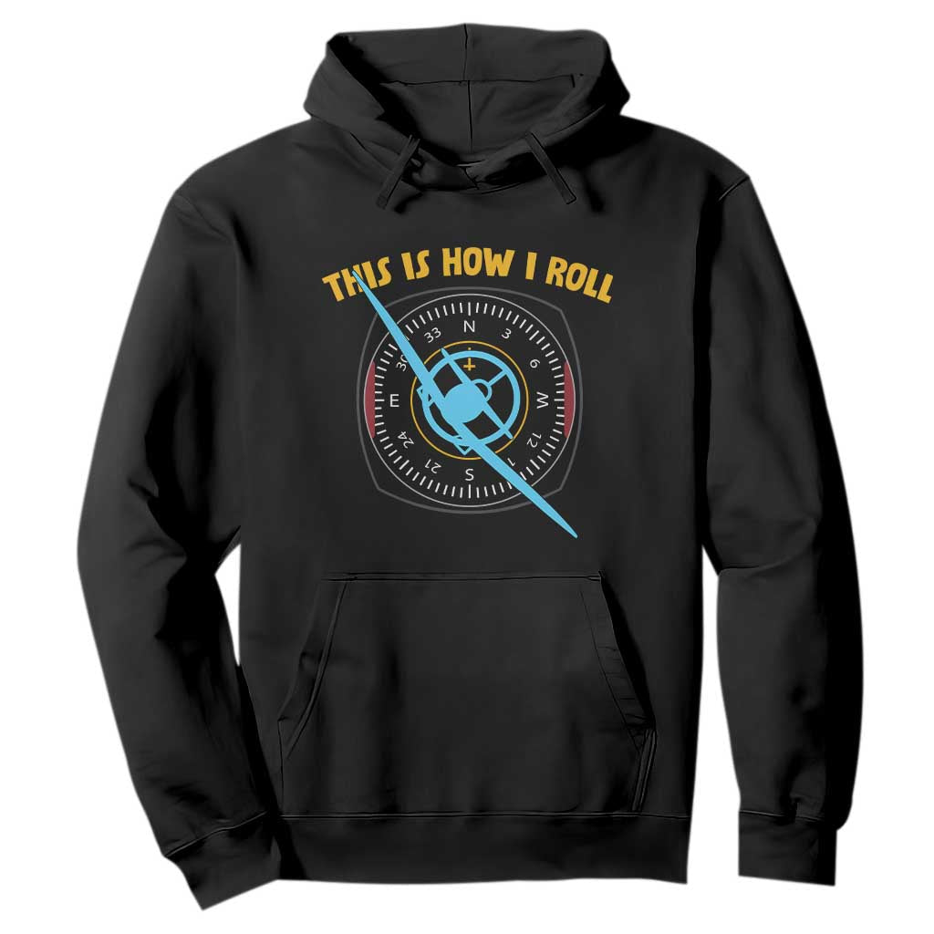 Funny Pilot Aviation Airplane Hoodie This Is How We Roll TS14 Black Print Your Wear