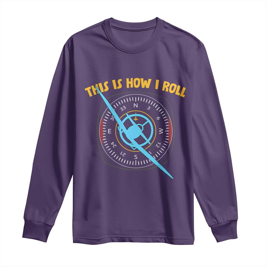 Funny Pilot Aviation Airplane Long Sleeve Shirt This Is How We Roll TS14 Purple Print Your Wear