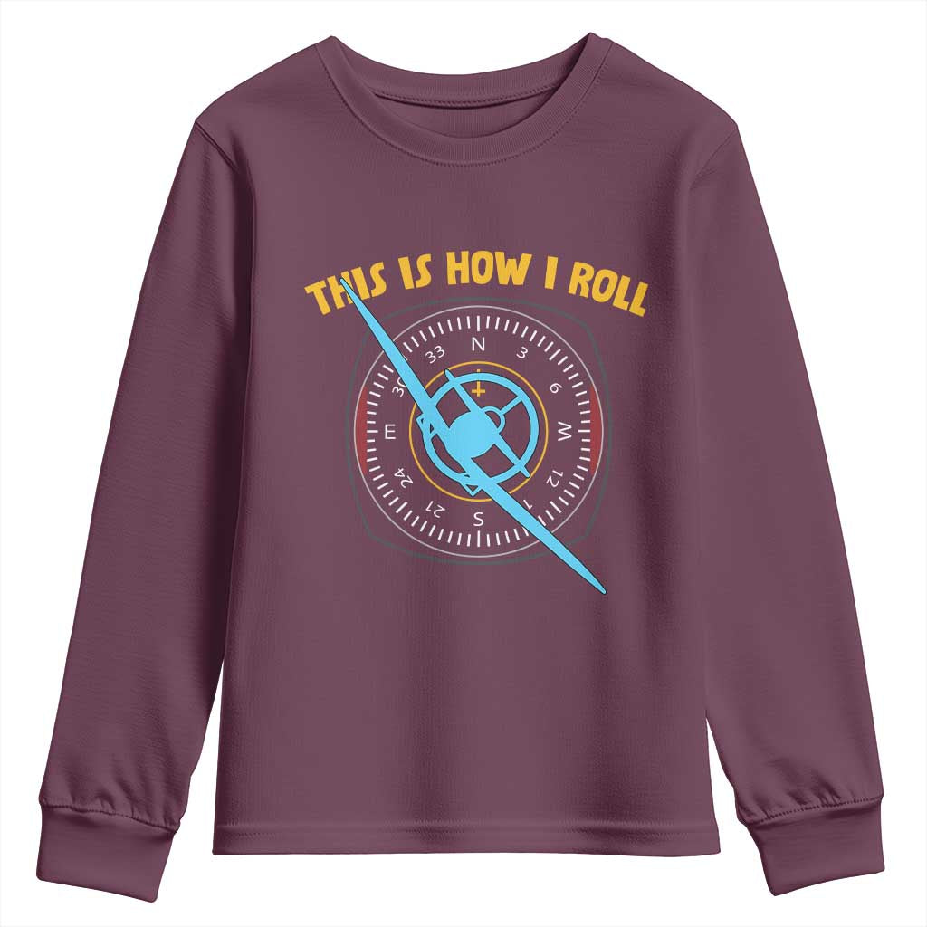 Funny Pilot Aviation Airplane Youth Sweatshirt This Is How We Roll TS14 Maroon Print Your Wear
