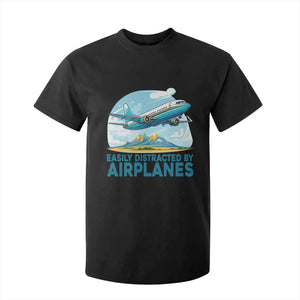 Funny Pilot Aviation T Shirt For Kid Easily Distracted By Airplanes Lover TS14 Black Print Your Wear
