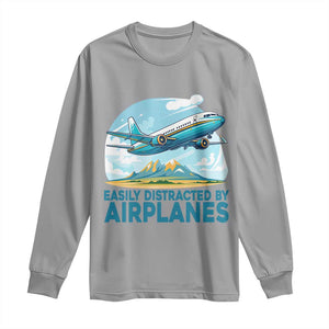 Funny Pilot Aviation Long Sleeve Shirt Easily Distracted By Airplanes Lover TS14 Sport Gray Print Your Wear