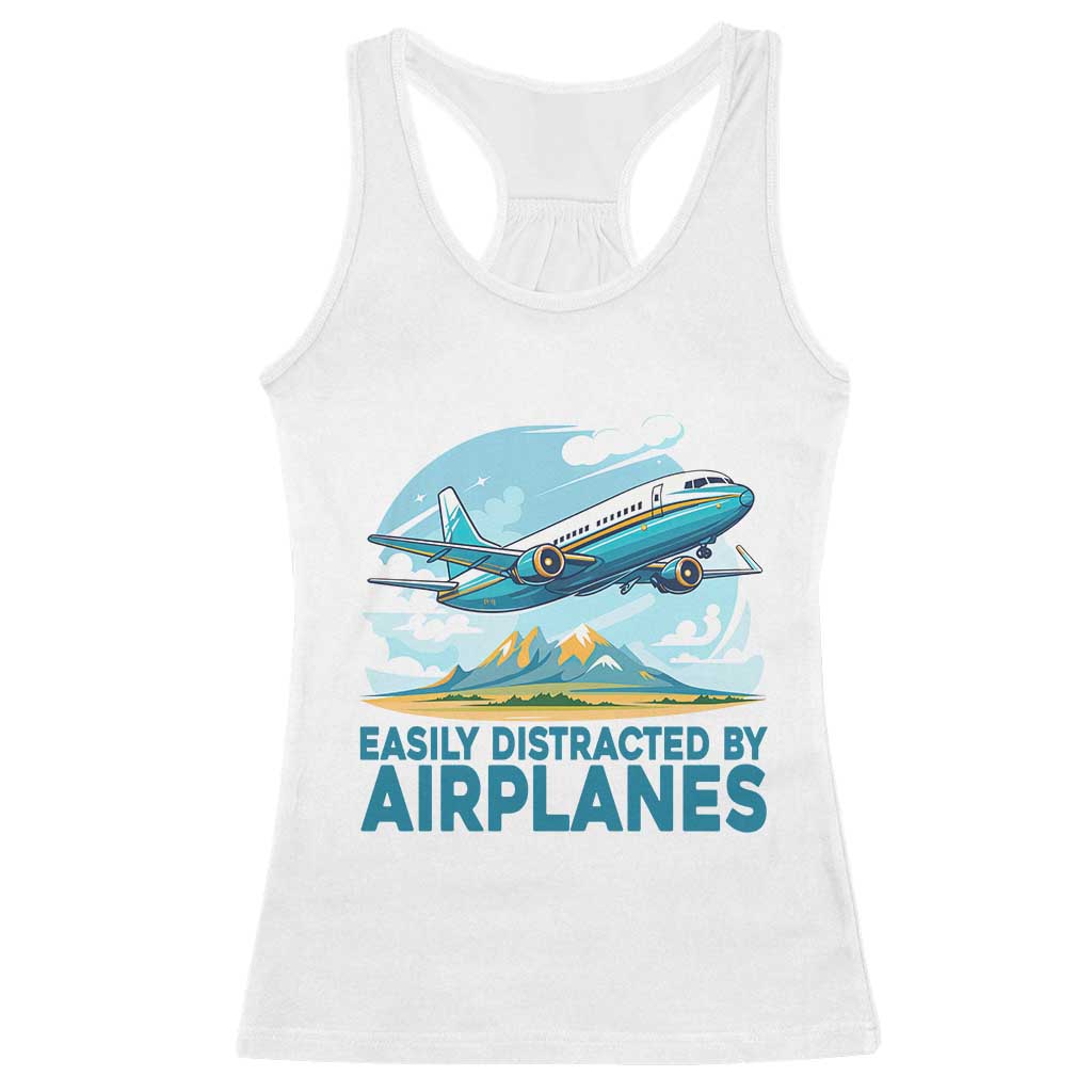 Funny Pilot Aviation Racerback Tank Top Easily Distracted By Airplanes Lover TS14 White Print Your Wear