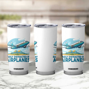 Funny Pilot Aviation Tumbler Cup Easily Distracted By Airplanes Lover TS14 Print Your Wear
