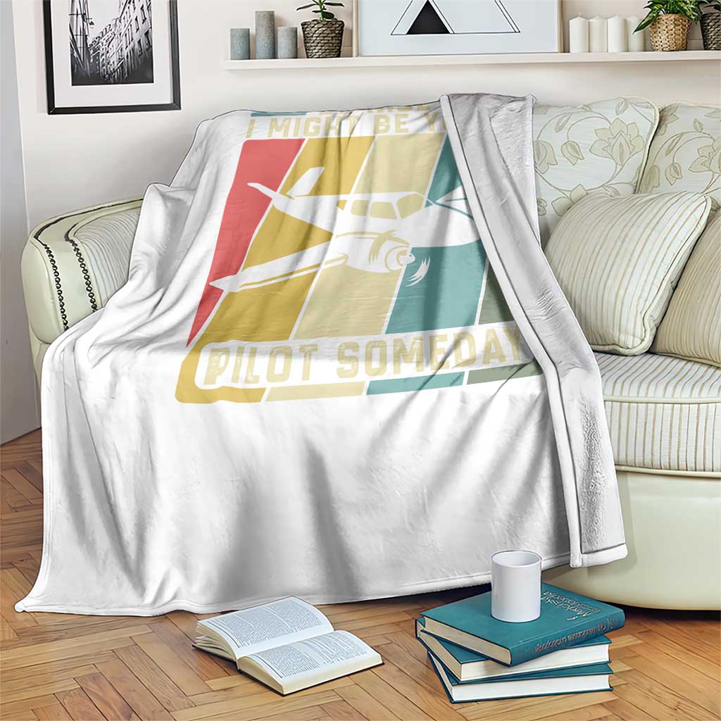 Funny Aviation Pilot Throw Blanket Be Nice I Might Be Your Piolot Someday TS14 Print Your Wear