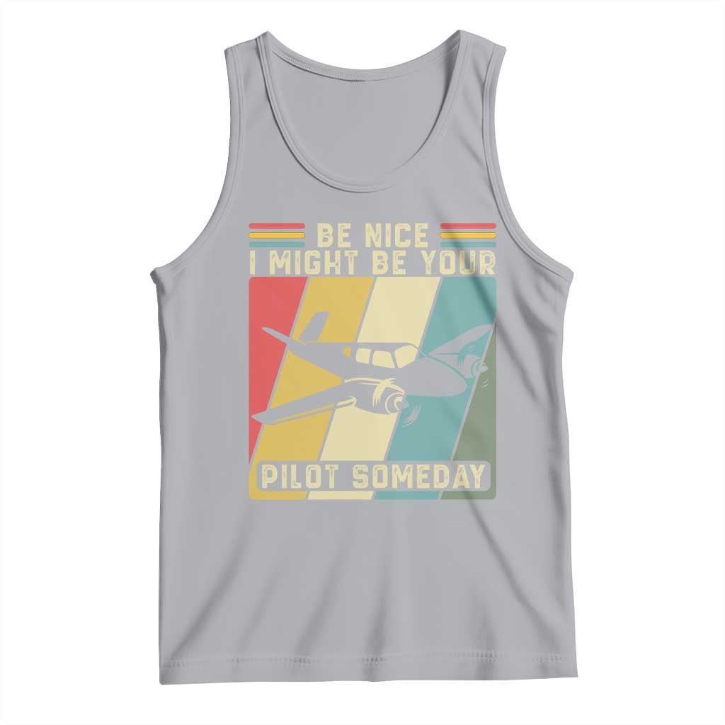 Funny Aviation Pilot Tank Top Be Nice I Might Be Your Piolot Someday TS14 Athletic Heather Print Your Wear