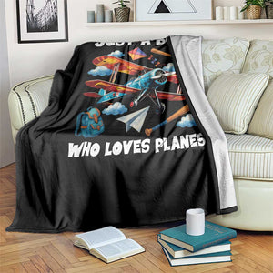 Funny Pilot Airplane Lovers Throw Blanket Just A Boy Who Loves Planes TS14 Print Your Wear
