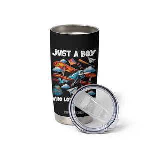 Funny Pilot Airplane Lovers Tumbler Cup Just A Boy Who Loves Planes TS14 Print Your Wear