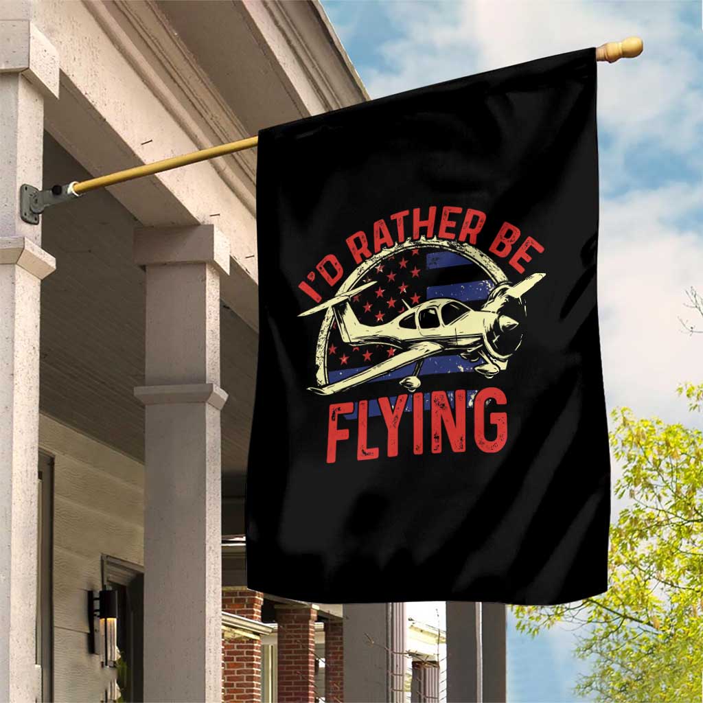 Funny Airplane Pilot Garden Flag I'd Rather Be Flying TS14 Print Your Wear