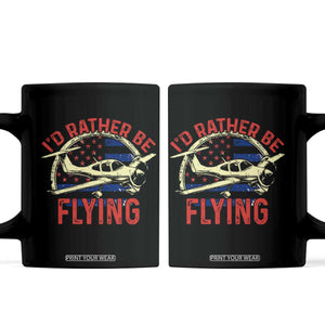 Funny Airplane Pilot Coffee Mug I'd Rather Be Flying TS14 Black Print Your Wear