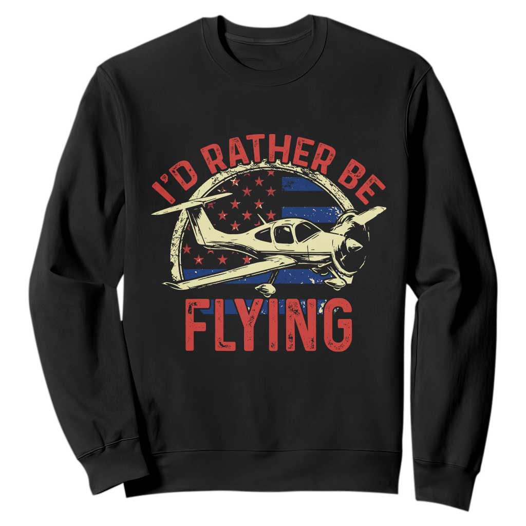 Funny Airplane Pilot Sweatshirt I'd Rather Be Flying TS14 Black Print Your Wear