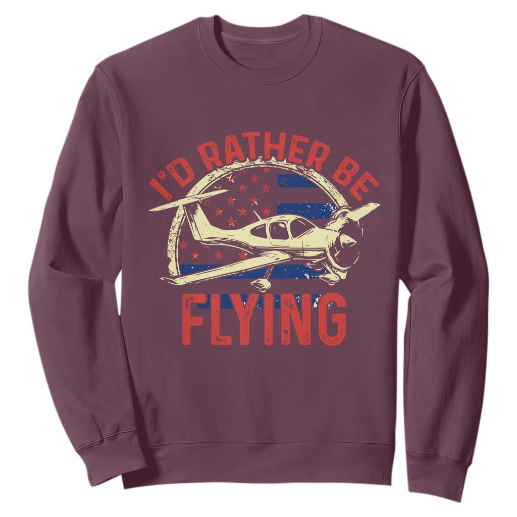 Funny Airplane Pilot Sweatshirt I'd Rather Be Flying TS14 Maroon Print Your Wear