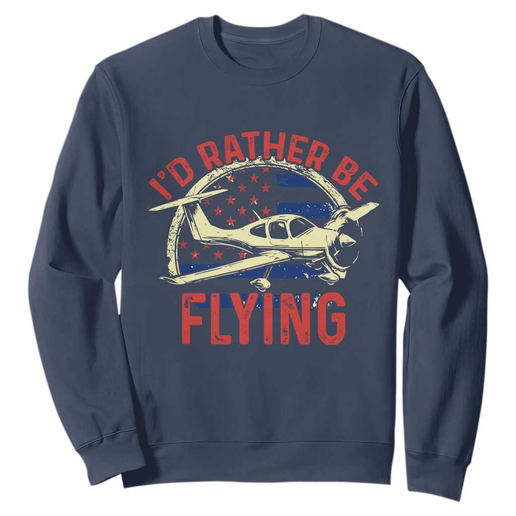 Funny Airplane Pilot Sweatshirt I'd Rather Be Flying TS14 Navy Print Your Wear