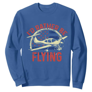 Funny Airplane Pilot Sweatshirt I'd Rather Be Flying TS14 Royal Blue Print Your Wear