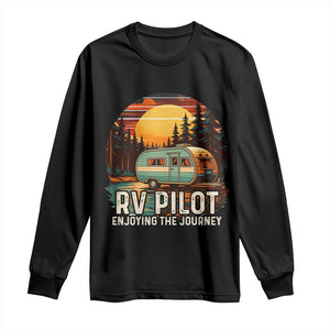 RV Pilot Enjoying The Journey Long Sleeve Shirt Funny Camping Lover TS14 Black Print Your Wear