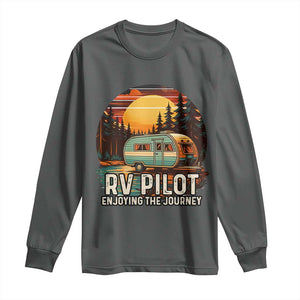 RV Pilot Enjoying The Journey Long Sleeve Shirt Funny Camping Lover TS14 Dark Heather Print Your Wear