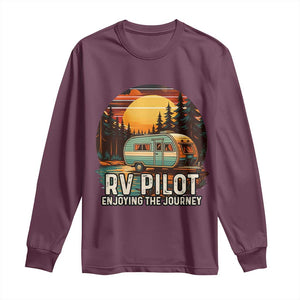 RV Pilot Enjoying The Journey Long Sleeve Shirt Funny Camping Lover TS14 Maroon Print Your Wear