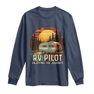 RV Pilot Enjoying The Journey Long Sleeve Shirt Funny Camping Lover TS14 Navy Print Your Wear