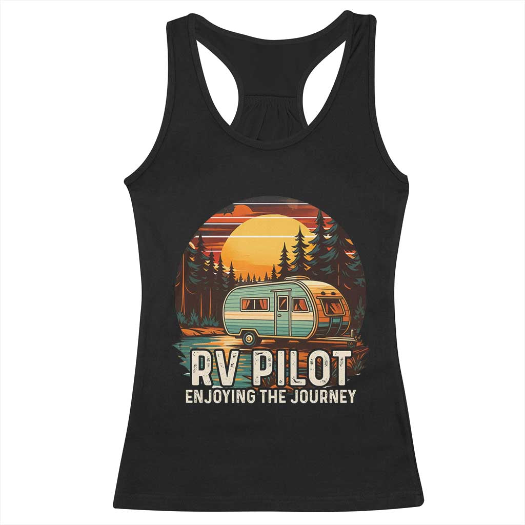 RV Pilot Enjoying The Journey Racerback Tank Top Funny Camping Lover TS14 Black Print Your Wear