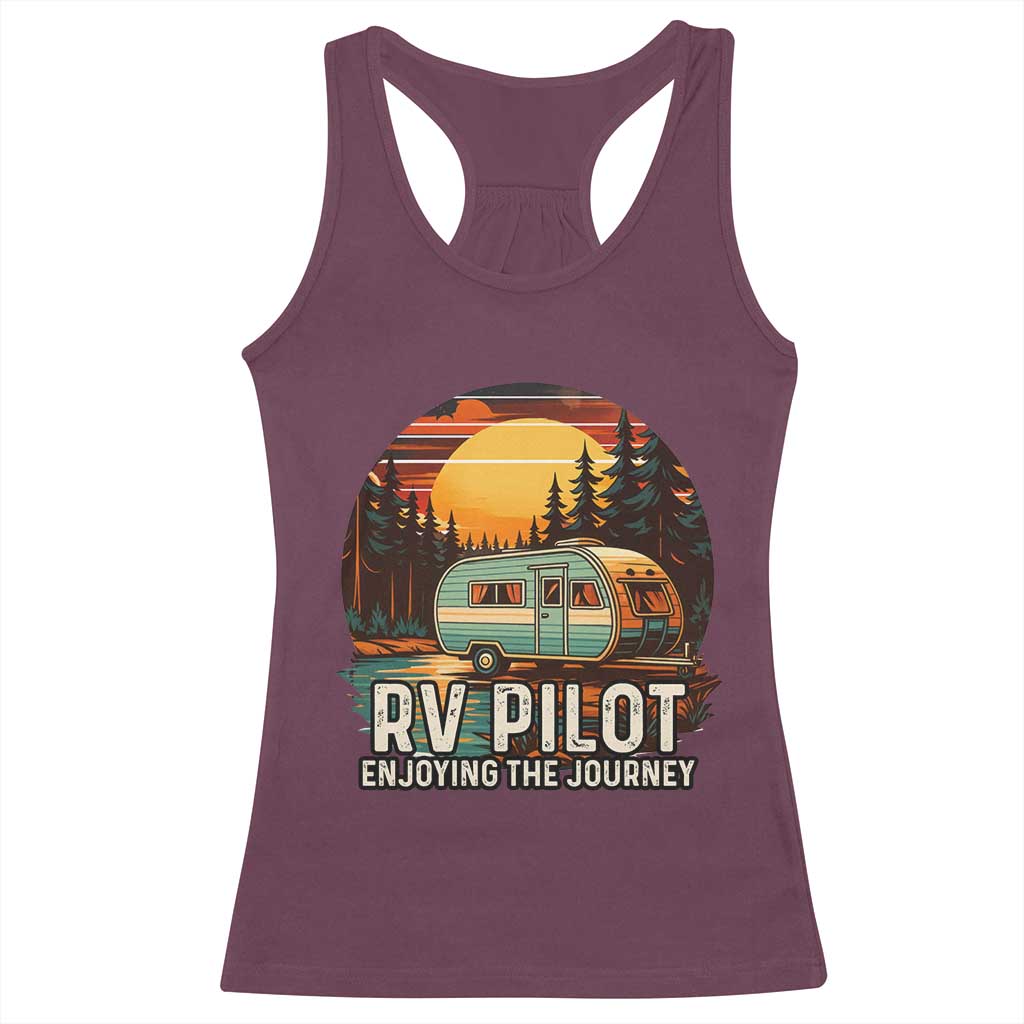 RV Pilot Enjoying The Journey Racerback Tank Top Funny Camping Lover TS14 Maroon Print Your Wear