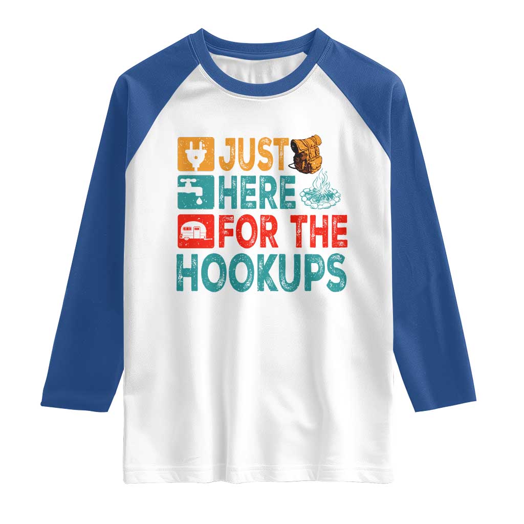 RV Camping Caravan Motorhome Raglan Shirt Just Here For The Hookups TS14 White Royal Print Your Wear