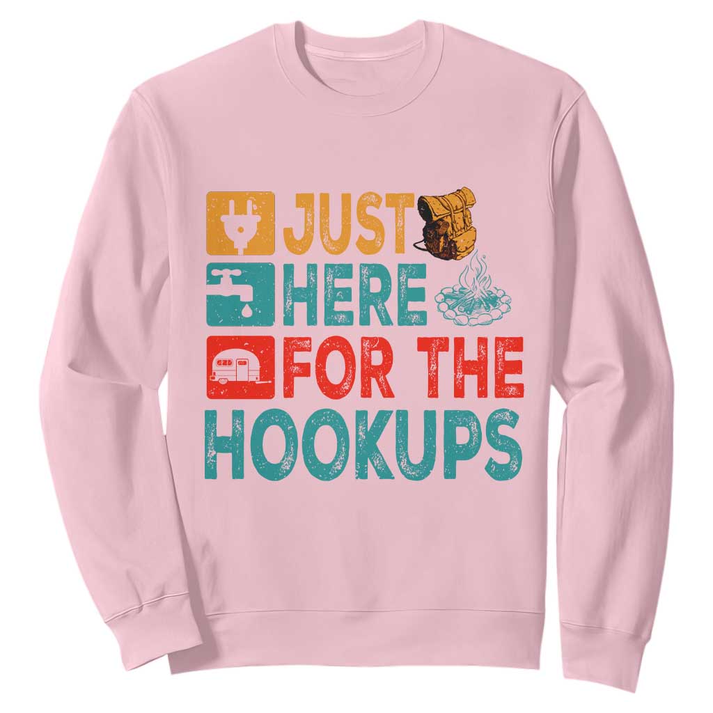 RV Camping Caravan Motorhome Sweatshirt Just Here For The Hookups TS14 Light Pink Print Your Wear