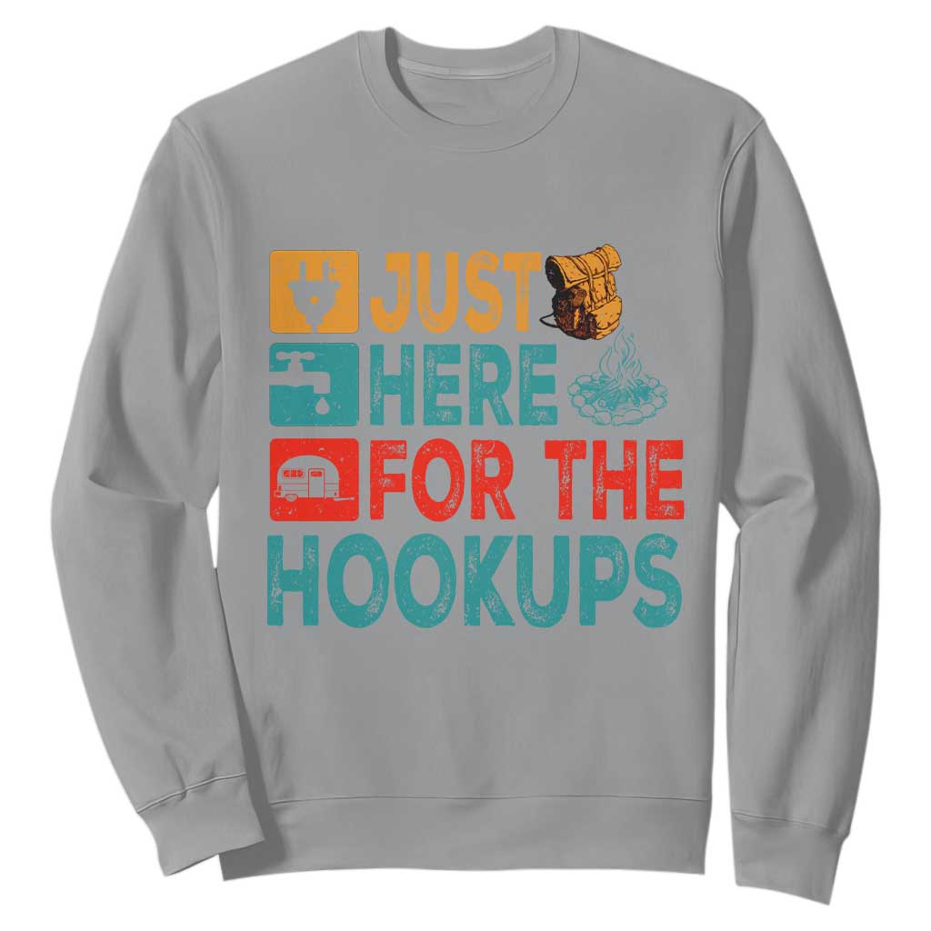 RV Camping Caravan Motorhome Sweatshirt Just Here For The Hookups TS14 Sport Gray Print Your Wear