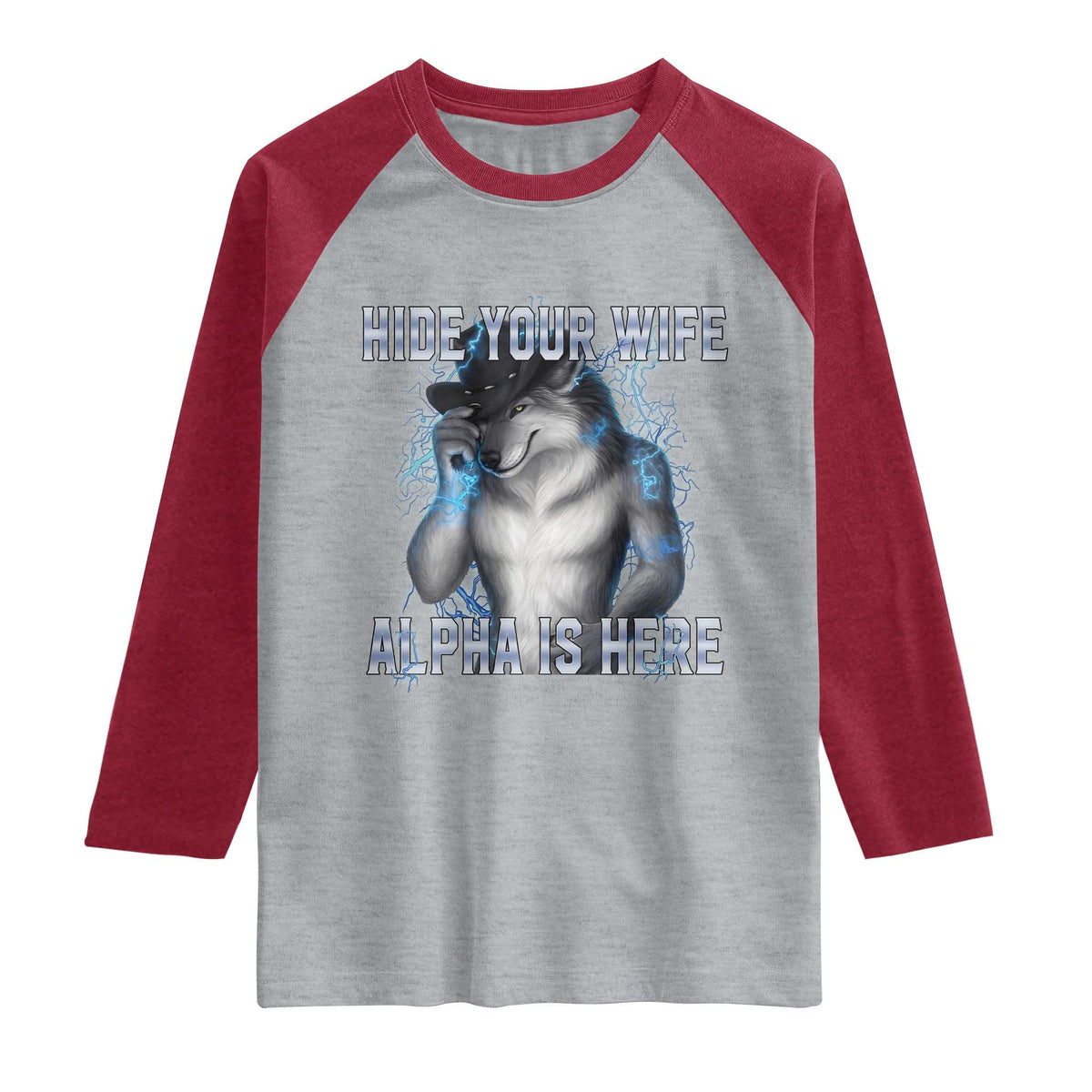 Hide Your Wife The Alpha Is Here Raglan Shirt Funny Sarcastic Cringe Werewolf Meme TS14 Heather Gray Heather Red Print Your Wear