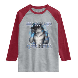 Hide Your Wife The Alpha Is Here Raglan Shirt Funny Sarcastic Cringe Werewolf Meme TS14 Heather Gray Heather Red Print Your Wear