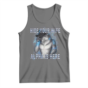 Hide Your Wife The Alpha Is Here Tank Top Funny Sarcastic Cringe Werewolf Meme TS14 Black Heather Print Your Wear