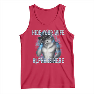 Hide Your Wife The Alpha Is Here Tank Top Funny Sarcastic Cringe Werewolf Meme TS14 Red Print Your Wear