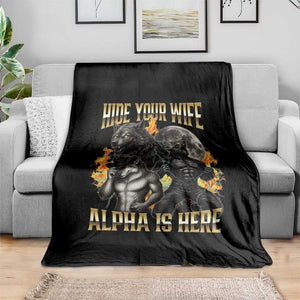 Hide Your Wife The Alpha is Here Throw Blanket Cringe Werewolf Alpha Meme Humor TS14 Print Your Wear