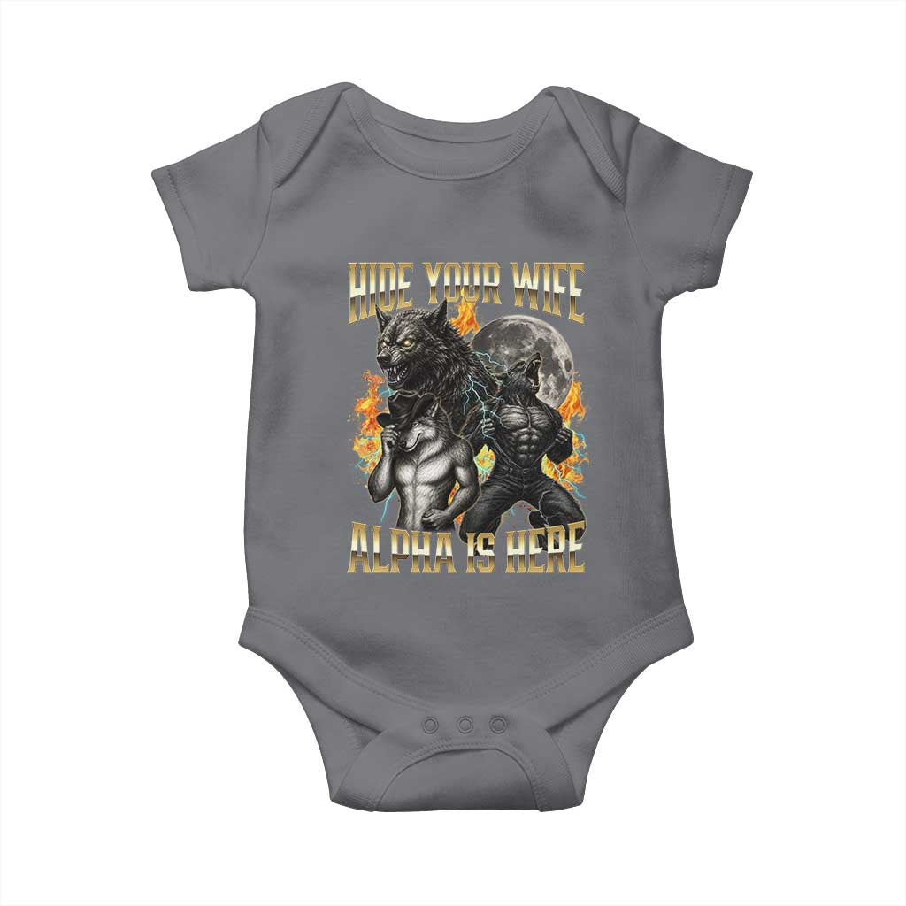 Hide Your Wife The Alpha is Here Baby Onesie Cringe Werewolf Alpha Meme Humor TS14 Charcoal Print Your Wear