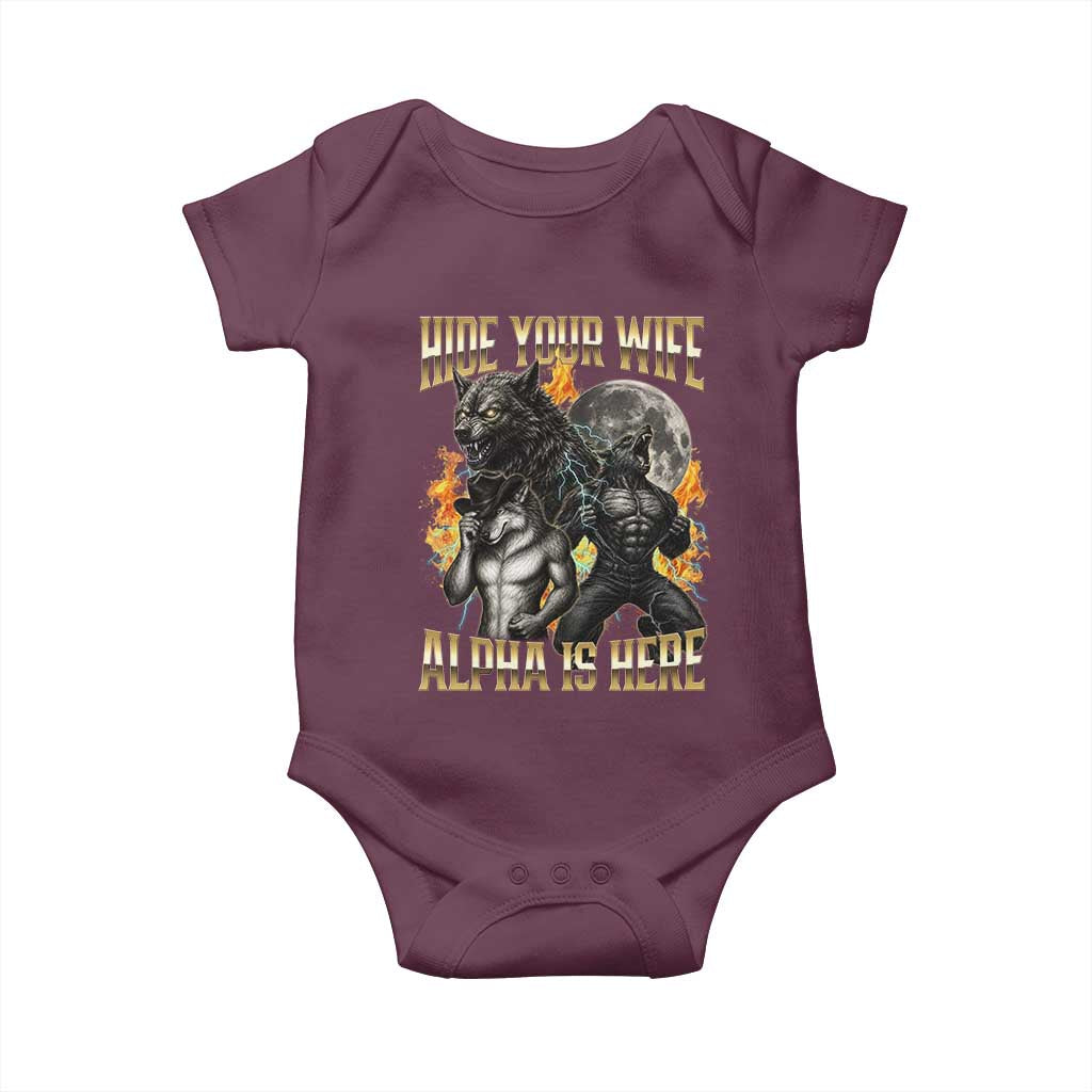 Hide Your Wife The Alpha is Here Baby Onesie Cringe Werewolf Alpha Meme Humor TS14 Maroon Print Your Wear