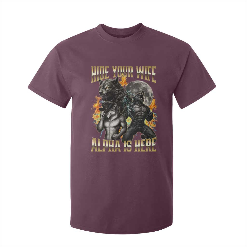 Hide Your Wife The Alpha is Here T Shirt For Kid Cringe Werewolf Alpha Meme Humor TS14 Maroon Print Your Wear
