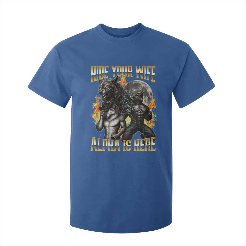 Hide Your Wife The Alpha is Here T Shirt For Kid Cringe Werewolf Alpha Meme Humor TS14 Royal Blue Print Your Wear