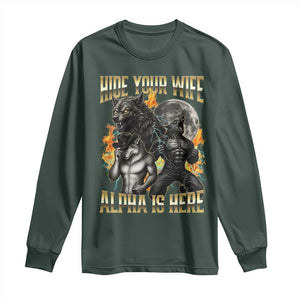 Hide Your Wife The Alpha is Here Long Sleeve Shirt Cringe Werewolf Alpha Meme Humor TS14 Dark Forest Green Print Your Wear