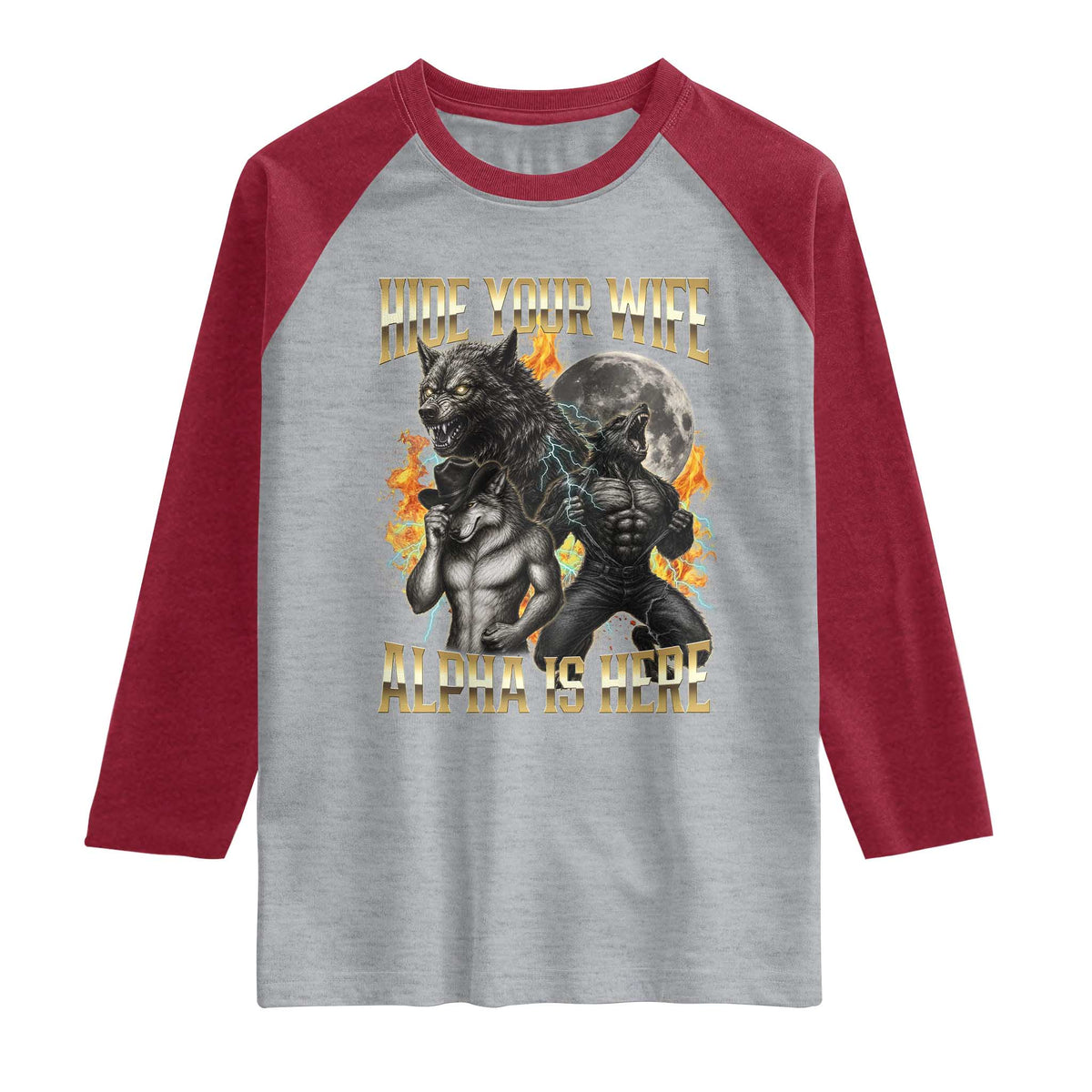 Hide Your Wife The Alpha is Here Raglan Shirt Cringe Werewolf Alpha Meme Humor TS14 Heather Gray Heather Red Print Your Wear