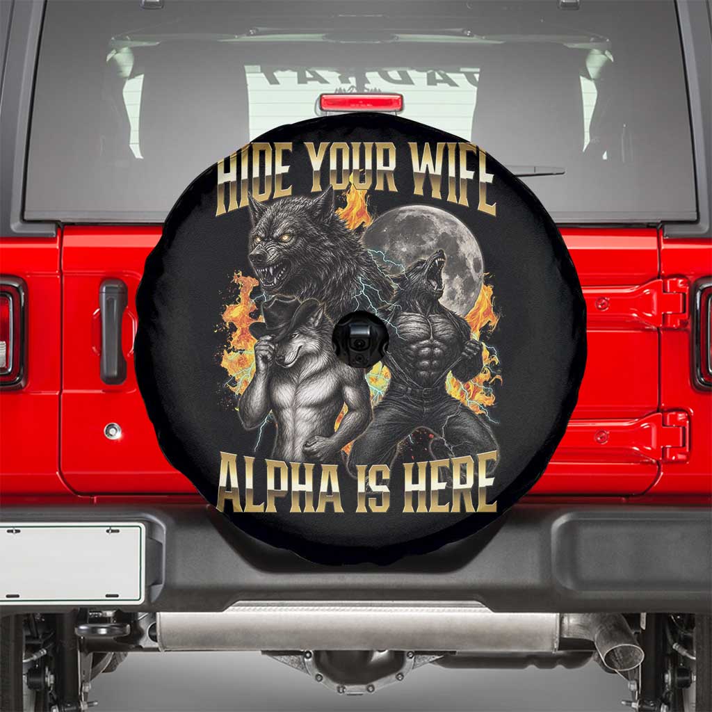 Hide Your Wife The Alpha is Here Spare Tire Cover Cringe Werewolf Alpha Meme Humor TS14 Black Print Your Wear